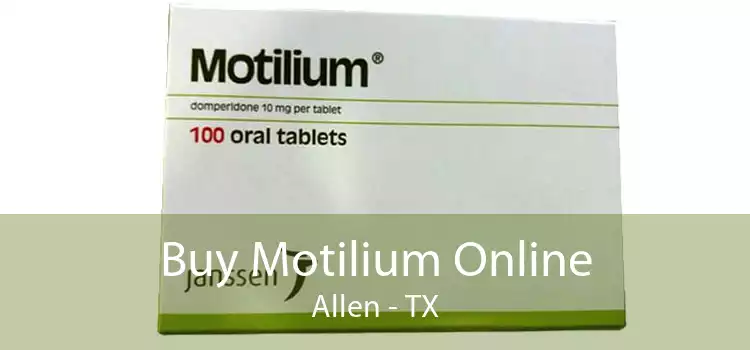 Buy Motilium Online Allen - TX