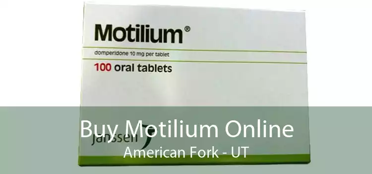 Buy Motilium Online American Fork - UT