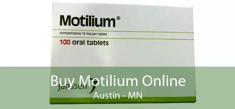 Buy Motilium Online Austin - MN
