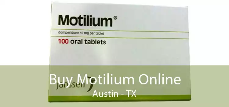 Buy Motilium Online Austin - TX