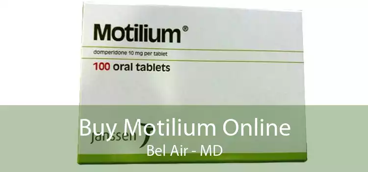 Buy Motilium Online Bel Air - MD