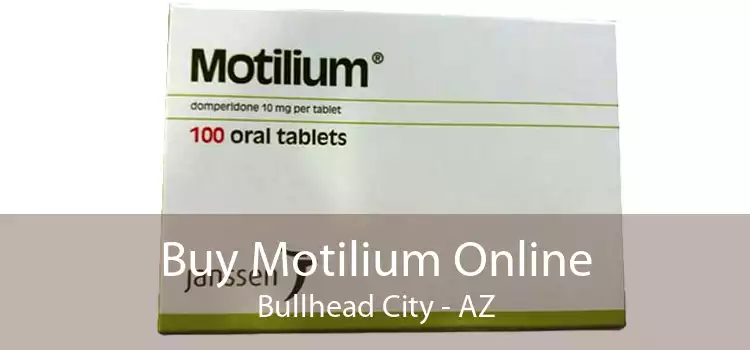Buy Motilium Online Bullhead City - AZ