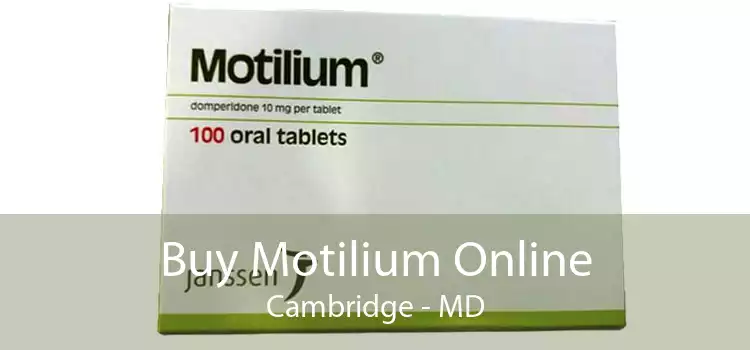 Buy Motilium Online Cambridge - MD