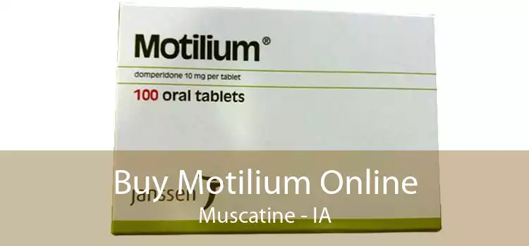 Buy Motilium Online Muscatine - IA