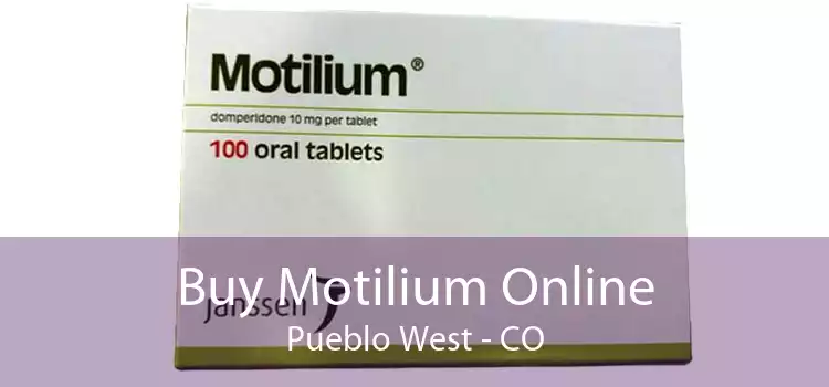 Buy Motilium Online Pueblo West - CO